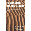 A Christian on the Mount; A Treatise Concerning Meditation