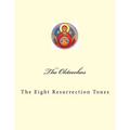 The Oktoechos: The Eight Resurrection Tones