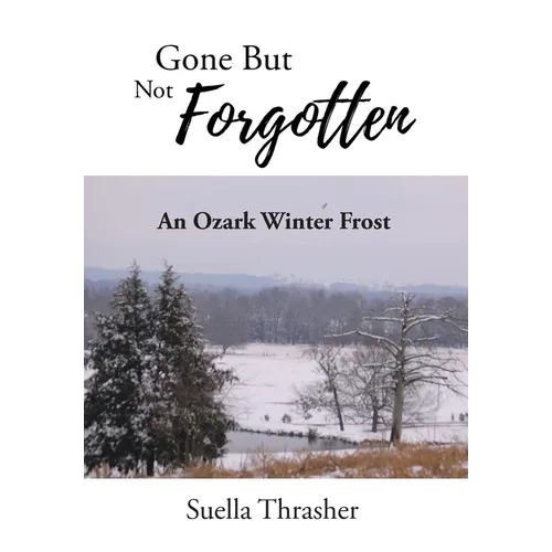 Gone But Not Forgotten: An Ozark Winter Frost