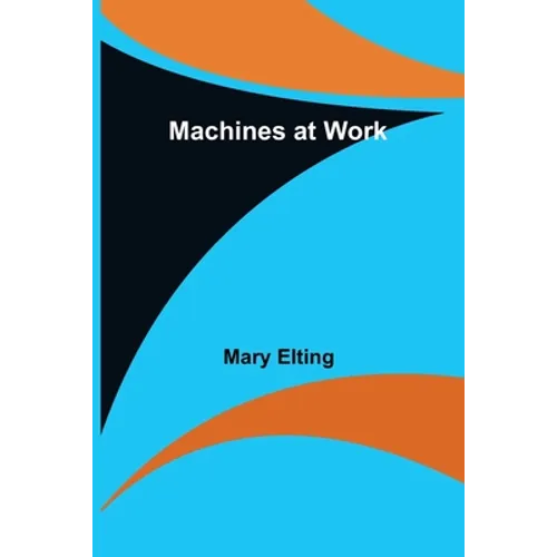 Machines at Work