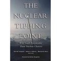 The Nuclear Tipping Point: Why States Reconsider Their Nuclear Choices