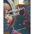 Ramadan Rocks!: Aisha's Journey to Faith and Festivity