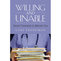 Willing and Unable: Doctors' Constraints in Abortion Care