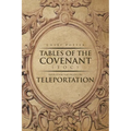 Tables Of the Covenant (TOC): Revelation And Notes On Teleportation