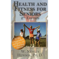 Health and Fitness for Seniors Second Edition: Second Edition