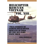 Helicopter Rescues Vietnam Volume XIII - Paperback