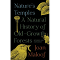 Nature's Temples: A Natural History of Old-Growth Forests Revised and Expanded