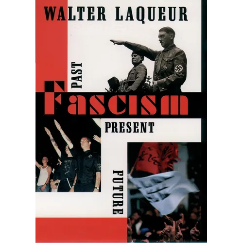 Fascism: Past, Present, Future