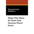 Shapes That Haunt the Dusk: Early American Horror Stories