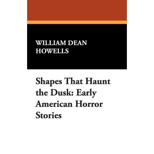 Shapes That Haunt the Dusk: Early American Horror Stories