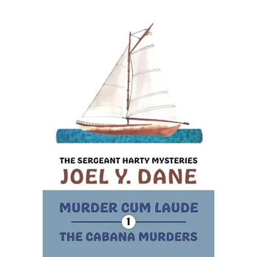 The Sergeant Harty Mysteries, Volume 1: Murder Cum Laude / The Cabana Murders