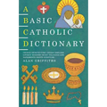 A Basic Catholic Dictionary