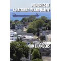 Memories of a Mackinac Island Native: Life on the Island from 1940s to 2020s