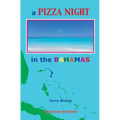 A PIZZA NIGHT in the BAHAMAS