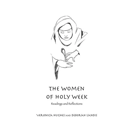The Women of Holy Week