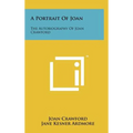 A Portrait Of Joan: The Autobiography Of Joan Crawford