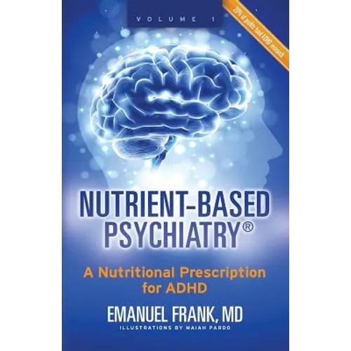 Nutrient-Based Psychiatry: A Nutritional Prescription for ADHD