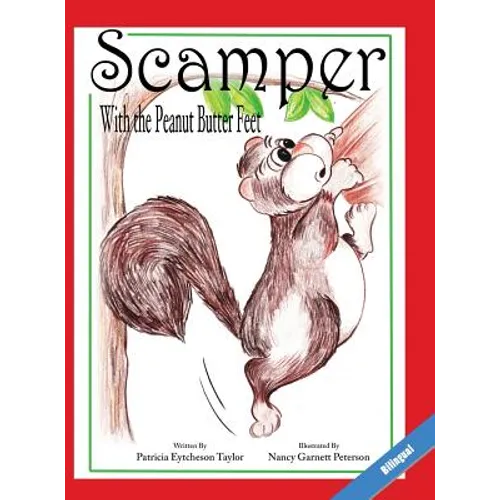 Scamper With The Peanut Butter Feet, Bilingual