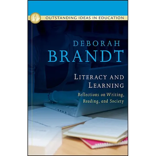Literacy and Learning: Reflections on Writing, Reading, and Society