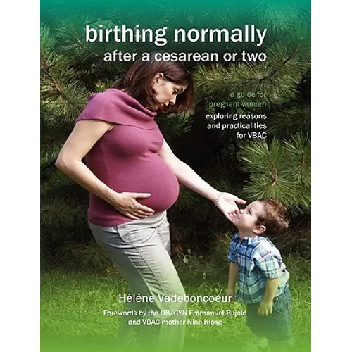 Birthing Normally After a Cesarean or Two (American Edition)