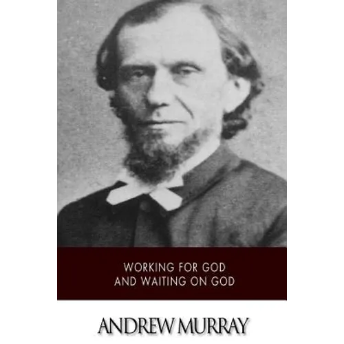 Working for God and Waiting on God