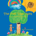 The Tree That Talks: A Book About "Living in the Moment" for Children