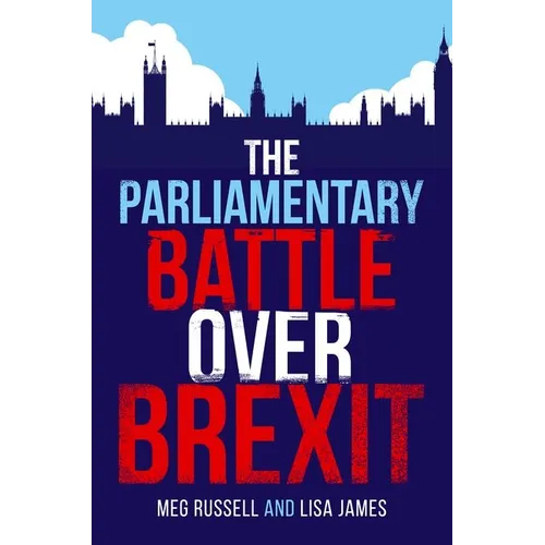 The Parliamentary Battle Over Brexit