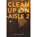 Clean Up on Aisle Two