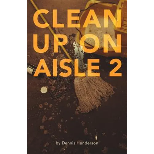 Clean Up on Aisle Two
