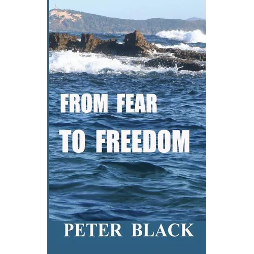 From Fear To Freedom
