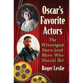 Oscar's Favorite Actors: The Winningest Stars (and More Who Should Be)