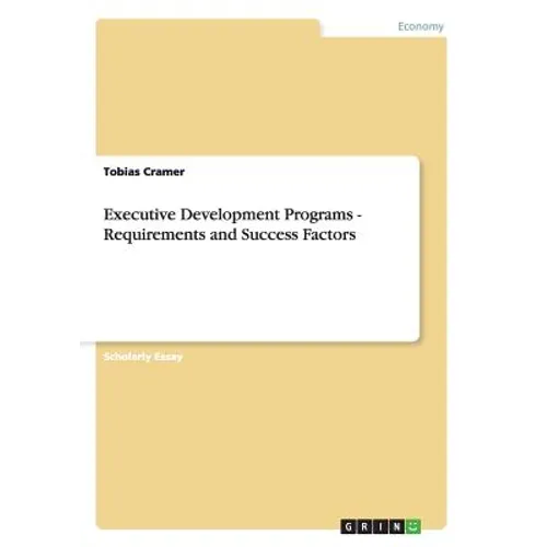 Executive Development Programs - Requirements and Success Factors