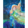 Don't Worry Sweet Child: A Book On Angel Signs