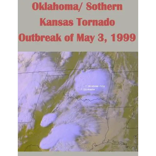 Oklahoma/ Sothern Kansas Tornado Outbreak of May 3, 1999