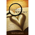 The Leader's Seecret: Asking the Right Questions and Embracing God's Answers