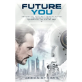 Future You: Essential Future Technologies You Need To Know To Survive The Digital Era