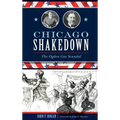 Chicago Shakedown: The Ogden Gas Scandal