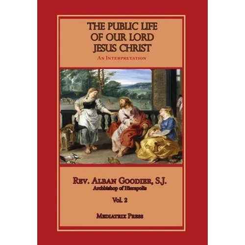 Public Life of Our Lord Jesus Christ, vol. 2