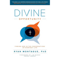 Divine Opportunity: Finding God in the Conversations of Everyday Life