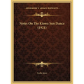 Notes On The Kiowa Sun Dance (1921)