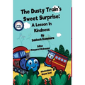 The Dusty Train's Sweet Surprise: A Lesson in Kindness