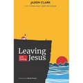 Leaving and Finding Jesus