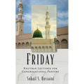 Friday: Khutbah Lectures for Congregational Prayers