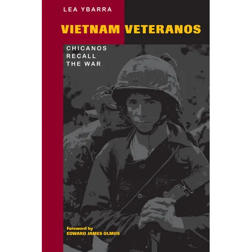 Vietnam Veteranos: Chicanos Recall the War