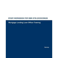 Study Workbook for ISBN 978-1933039626 Mortgage Lending Loan Officer Training