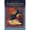 The Patient's Voice Experiences of Illness, 2nd edition