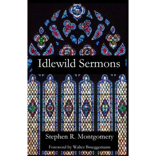 Idlewild Sermons: from Idlewild Presbyterian Church