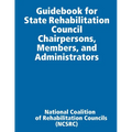 Guidebook for State Rehabilitation Council Chairpersons, Members, and Administrators