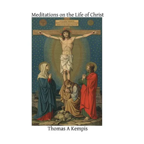 Meditations on the Life of Christ