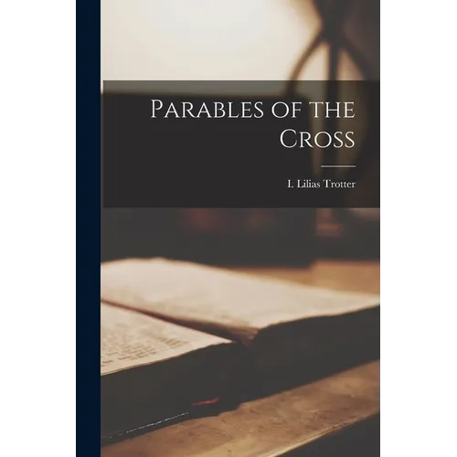 Parables of the Cross
